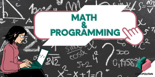 Math dan Programming, Haruskah Programmer Jago Matematika?