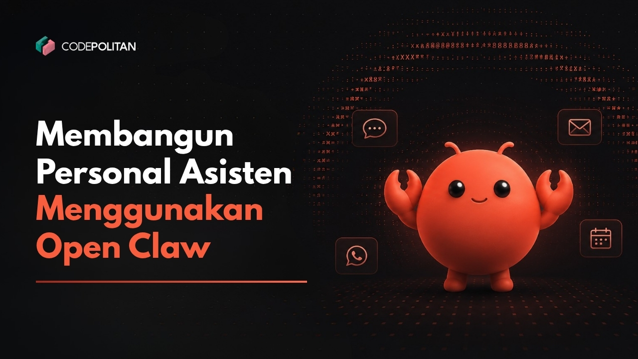 Membangun Personal Asisten Menggunakan OpenClaw