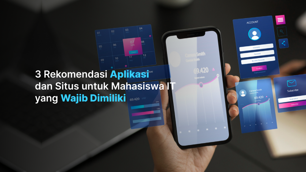 3 Rekomendasi Aplikasi dan Situs untuk Mahasiswa IT yang Wajib Dimiliki