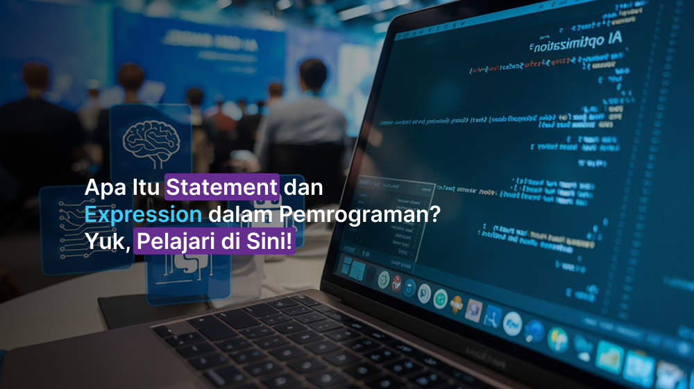 Apa Itu Statement dan Expression dalam Pemrograman? Yuk, Pelajari di ...
