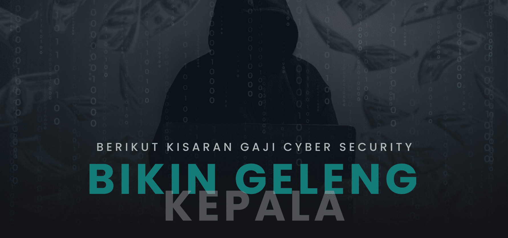 Mengejutkan! Gaji Cyber Security di Indonesia