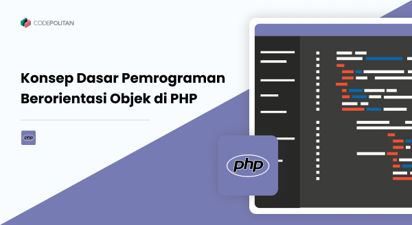 Konsep Dasar Pemrograman Berorientasi Objek di PHP 