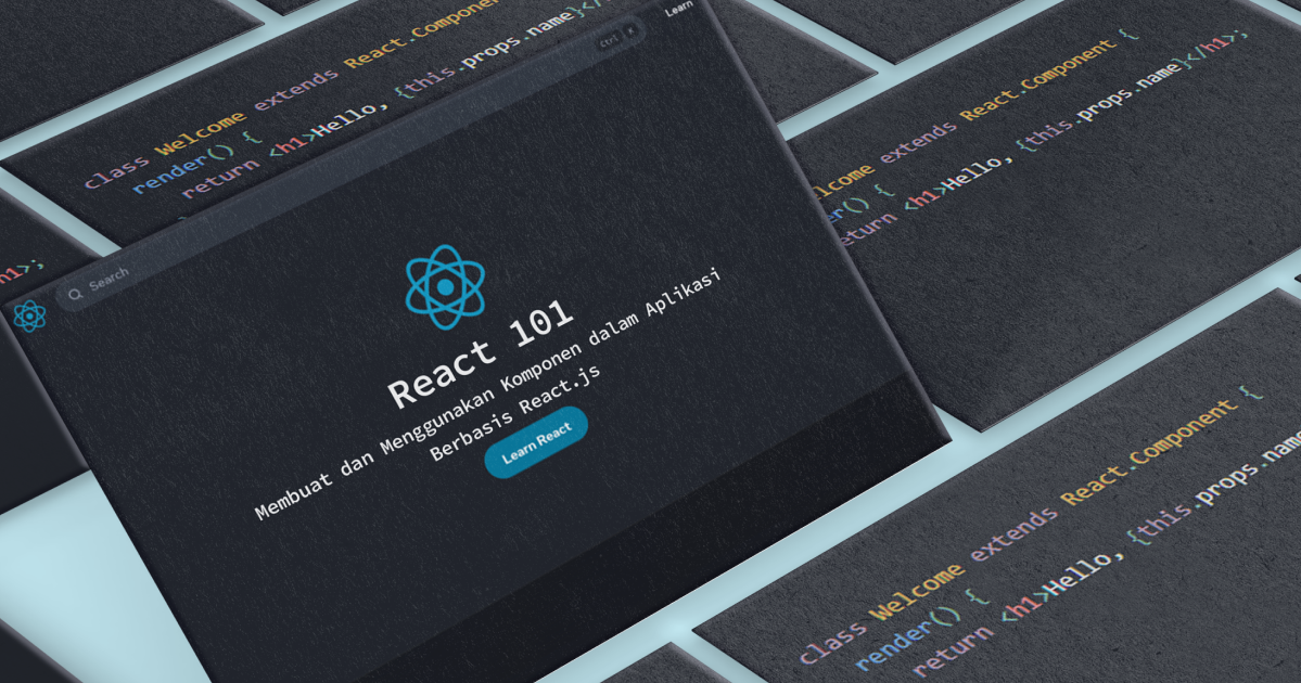 React.js 101 - Membuat dan Menggunakan Komponen dalam Aplikasi Berbasis React.js