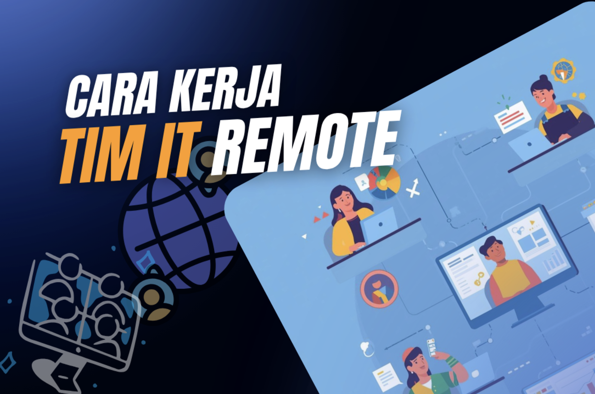 Memahami Cara Kerja Tim IT di Perusahaan yang Bekerja dari Rumah