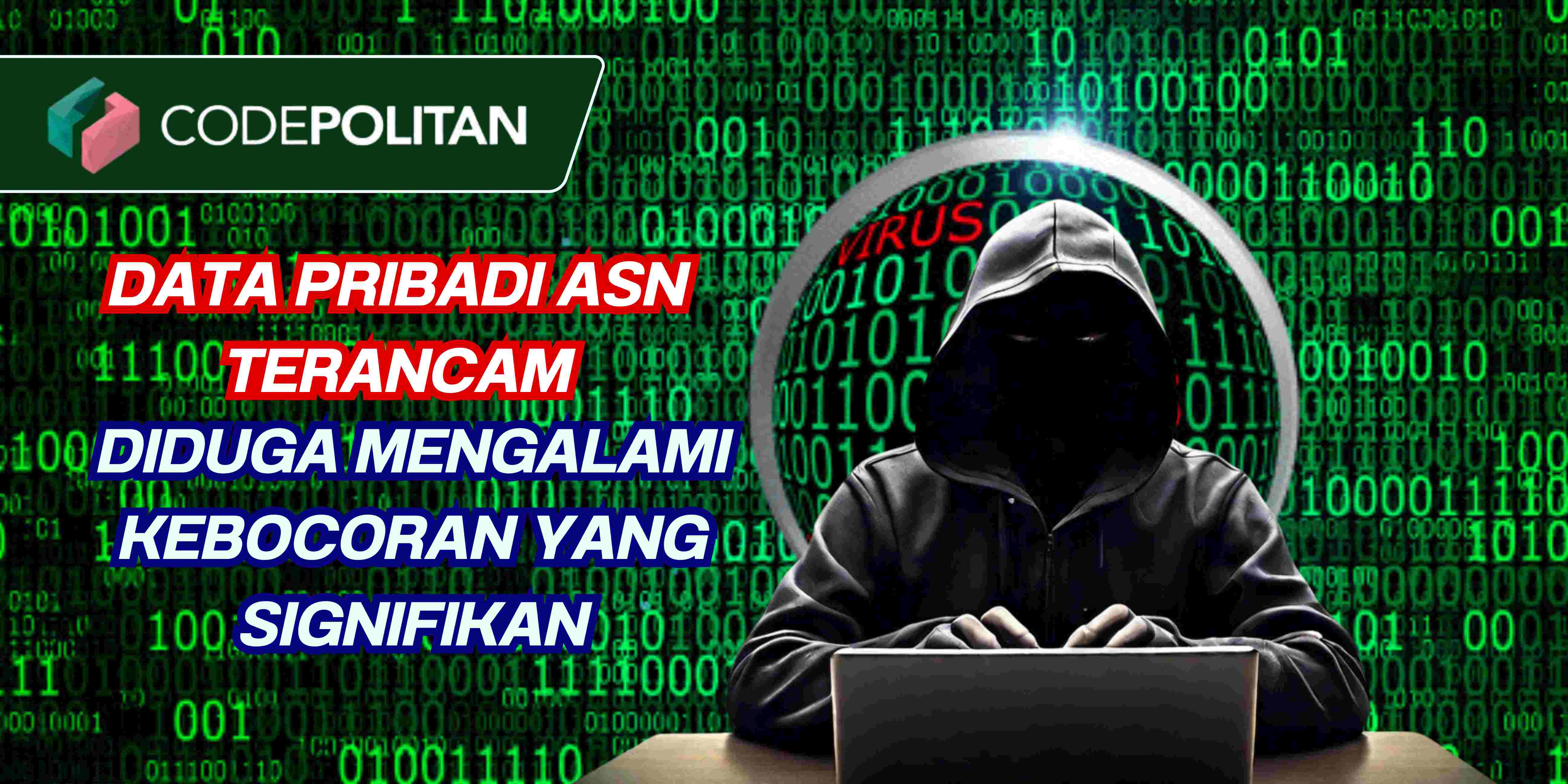 Data Pribadi ASN Terancam Diduga Mengalami Kebocoran yang Signifikan