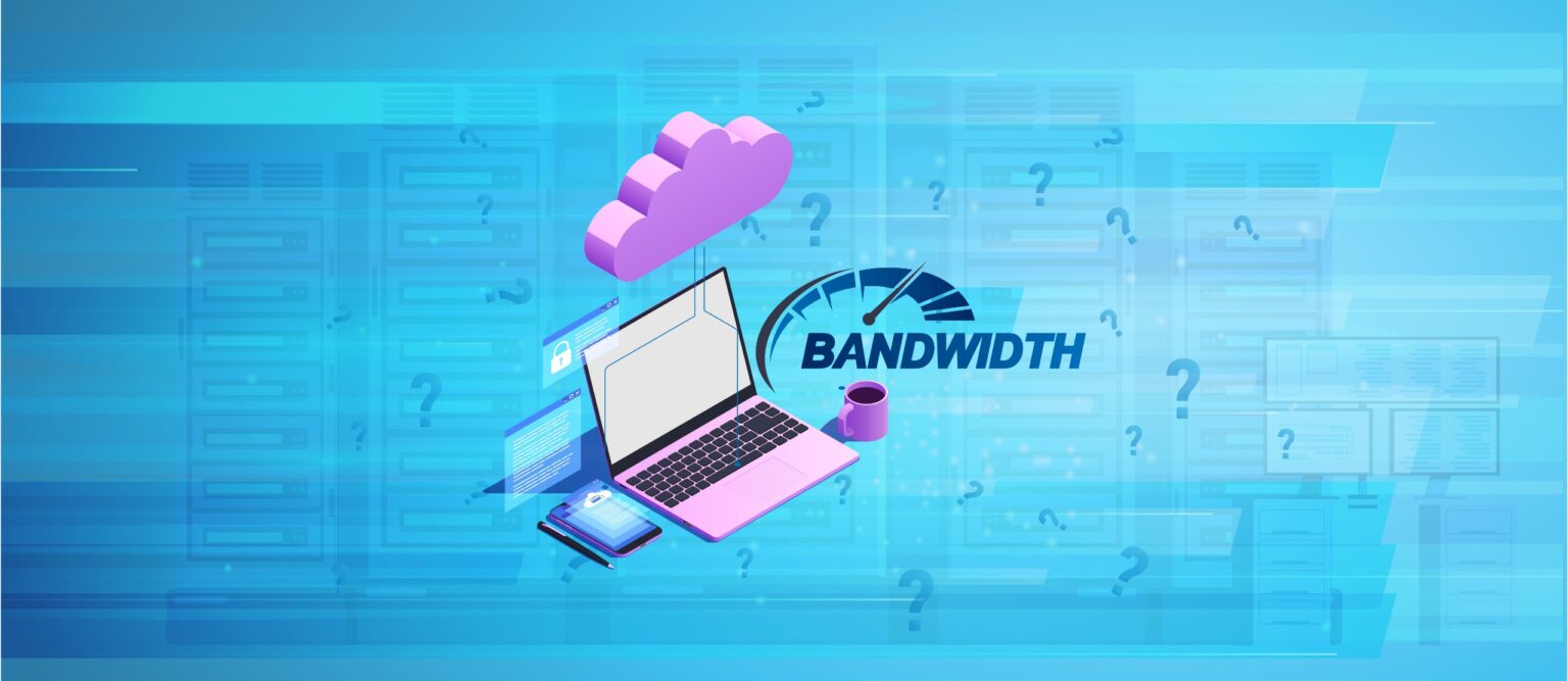 Apa Itu Bandwidth dan Fungsinya?