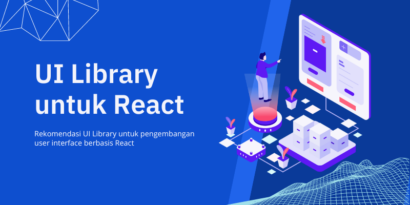 Rekomendasi UI Library Terbaik untuk React