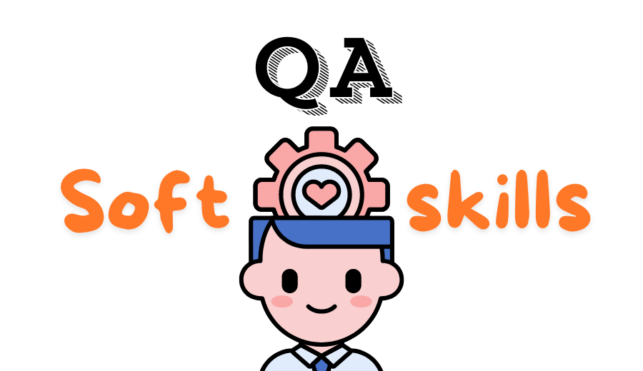 Soft Skill Wajib untuk QA yang Ingin Jadi Andalan Tim!