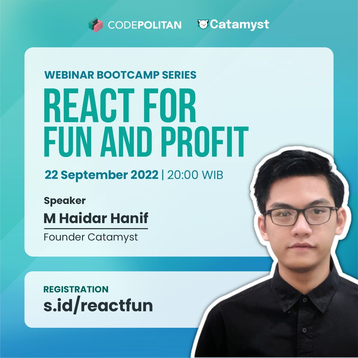 React for fun and profit — @M Haidar Hanif — CodePolitan × @Catamyst